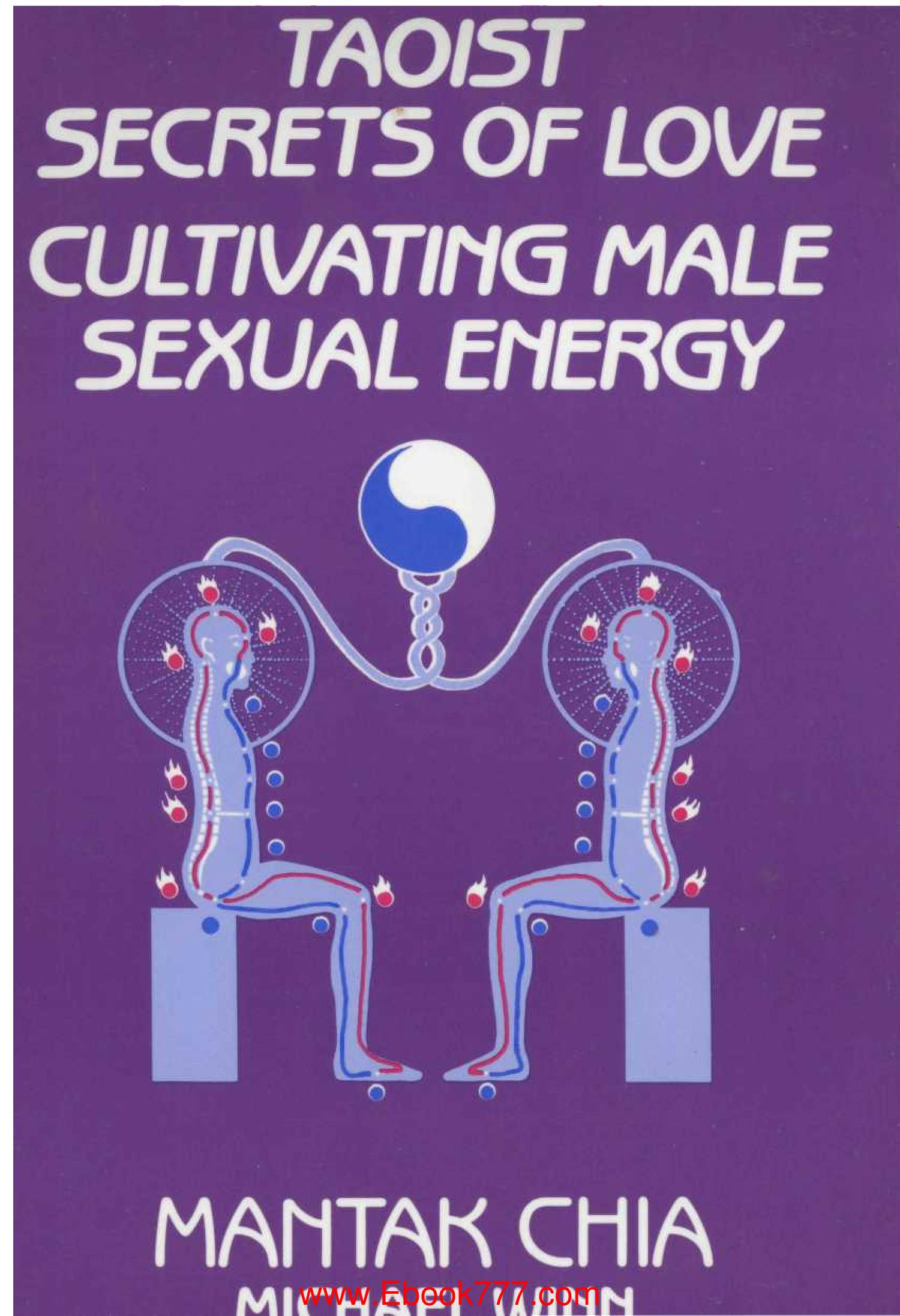 Mantak Chia Taoist Secrets of Love,Cultivating Male Sexual Energy.pdf