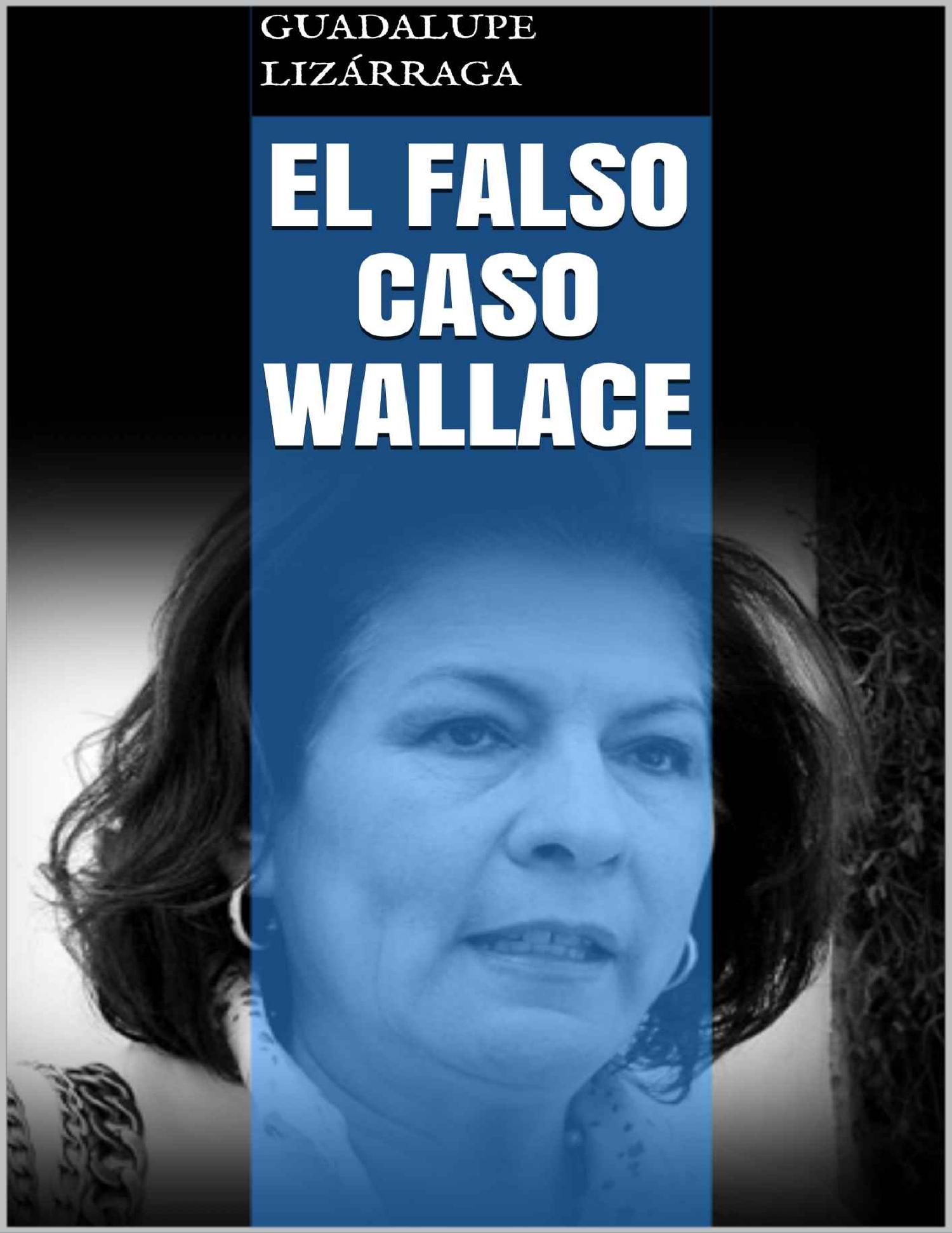 El_Falso_Caso_Wallace_Spanish_Edition_Lizarraga,_Guadalupe (2).pdf