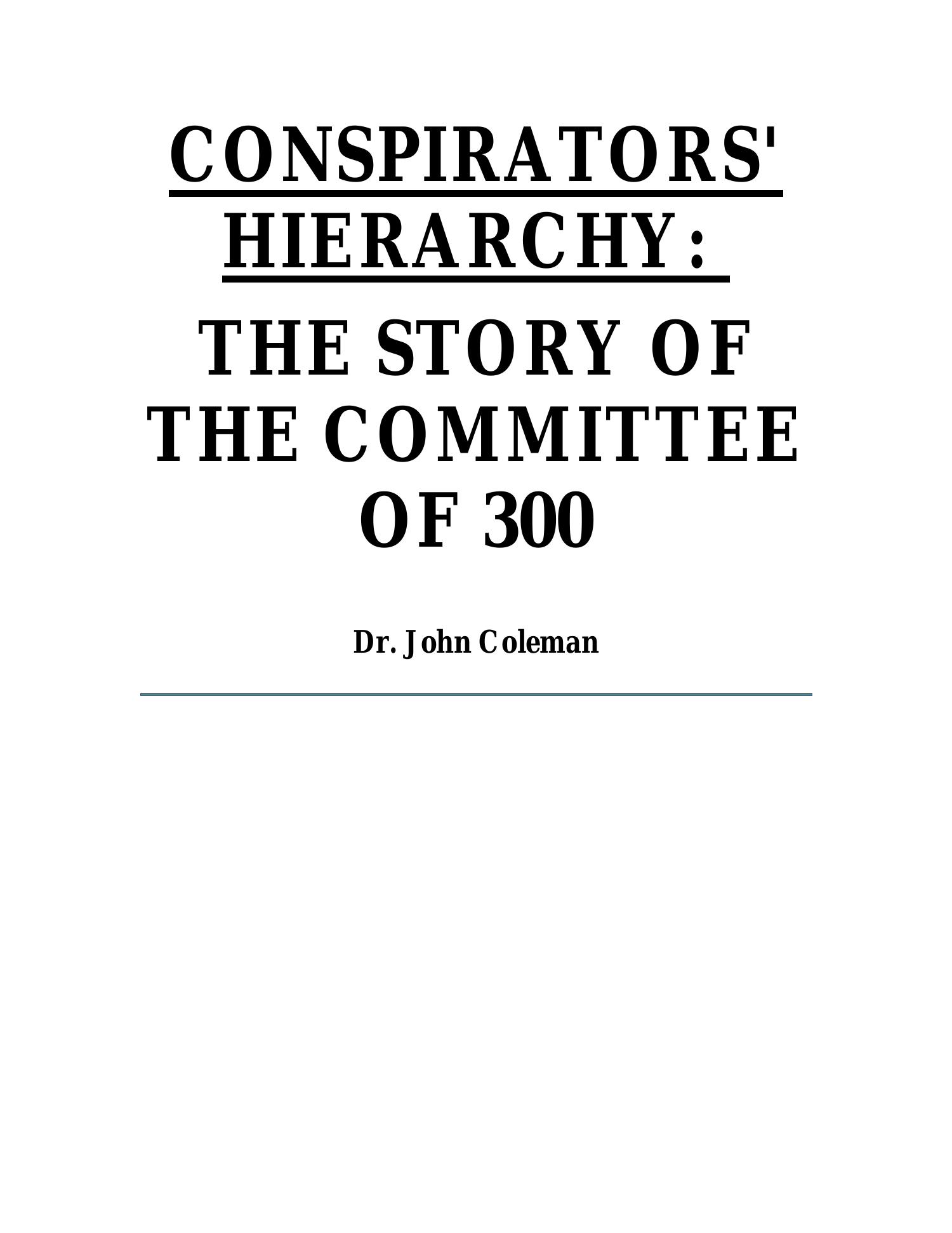 Джон коулман книги. The Conspirators' Hierarchy: the Committee of 300. John Coleman Committee 300. Committee of 300. Committee of 300 book John Coleman.