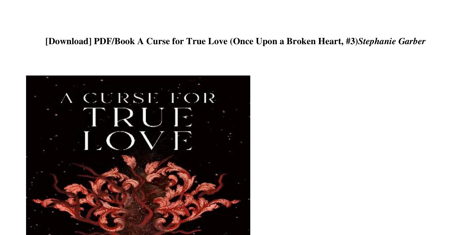 A Curse for True Love (Once Upon a Broken Heart, 3)