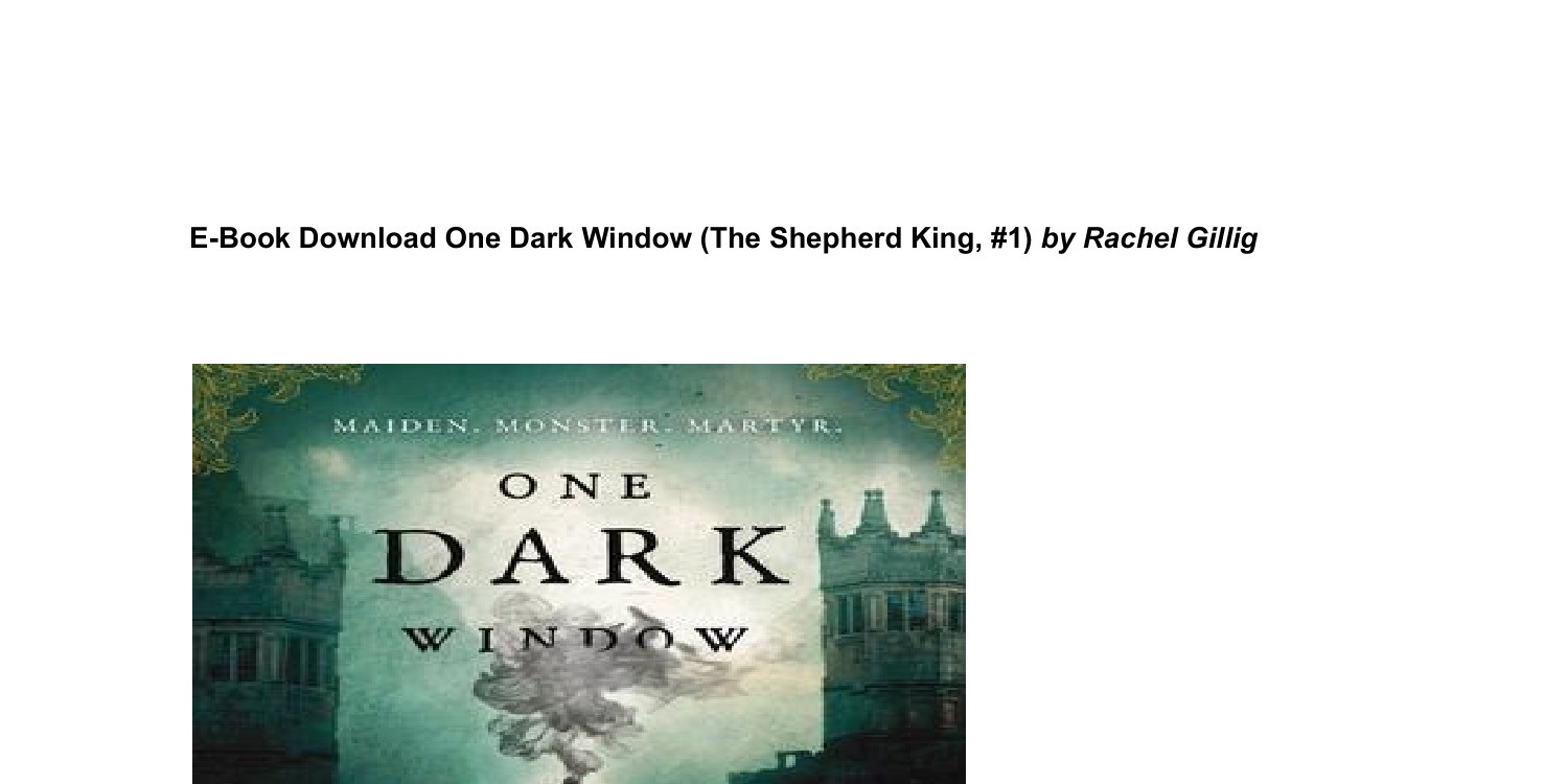 READING FOR SANITY BOOK REVIEWS: One Dark Window - Rachel Gillig (The  Shepherd King, #1)