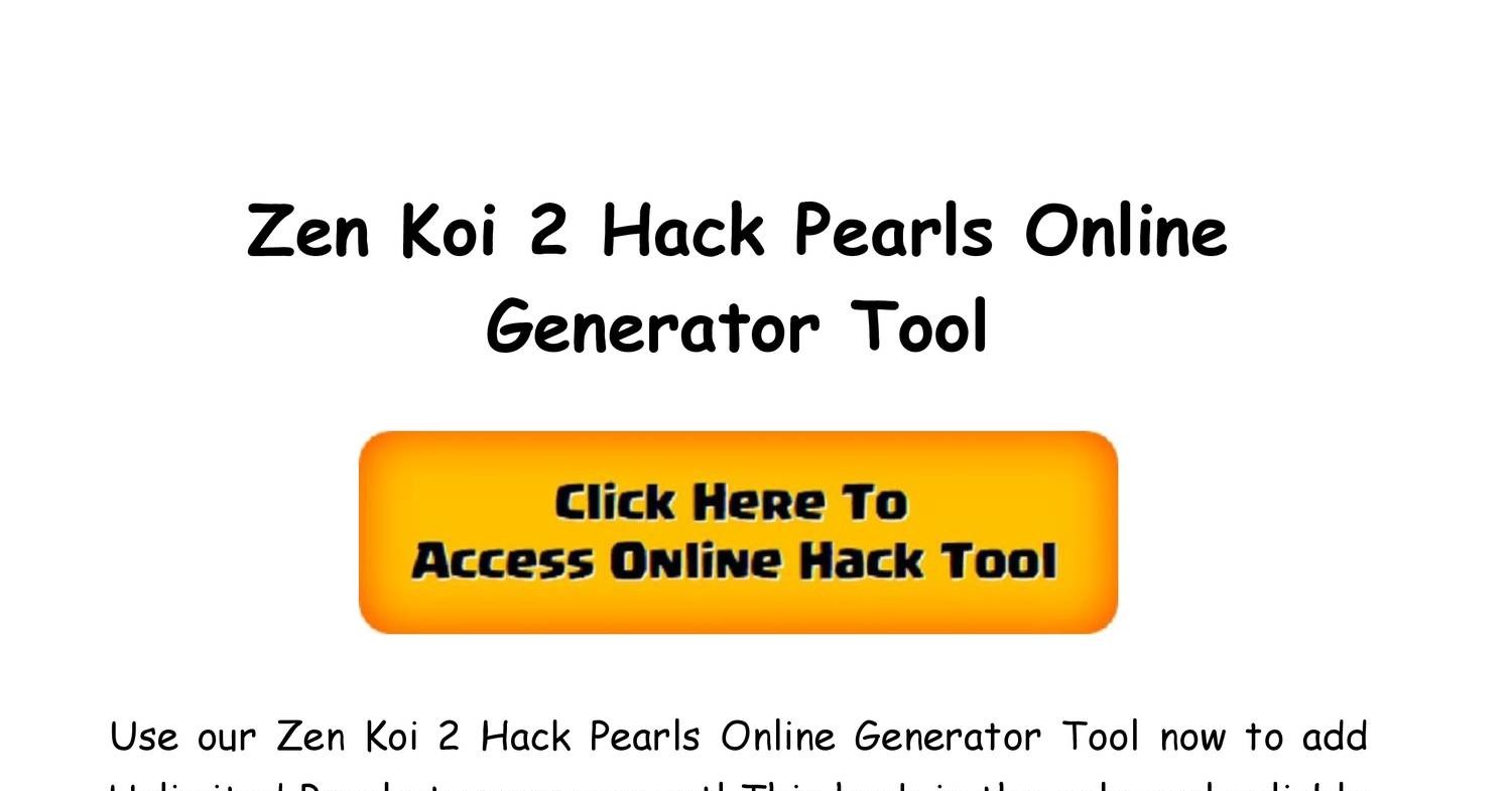 Zen Koi 2 Hack Pearls Online Generator Tool.pdf DocDroid