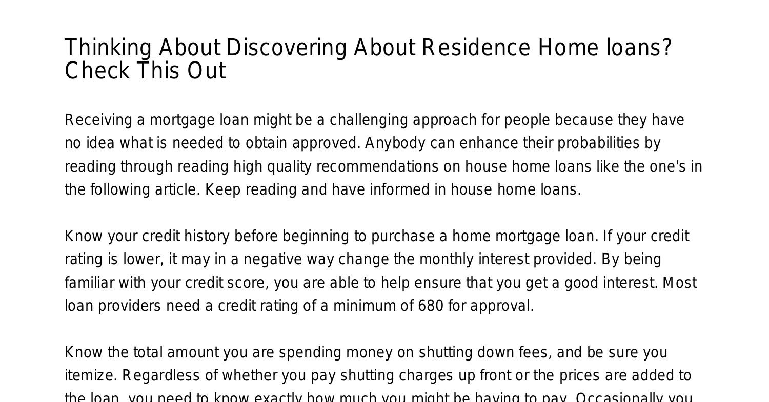 Interested In Discovering About House Home mortgages Check This