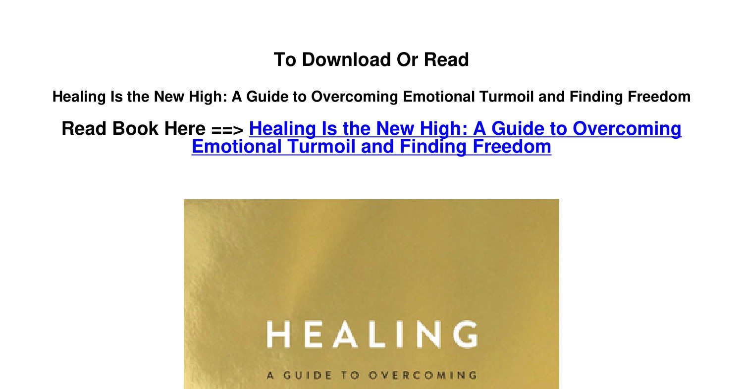 EPub DOWNLOAD Healing Is the New High A Guide to Overcoming Emotional