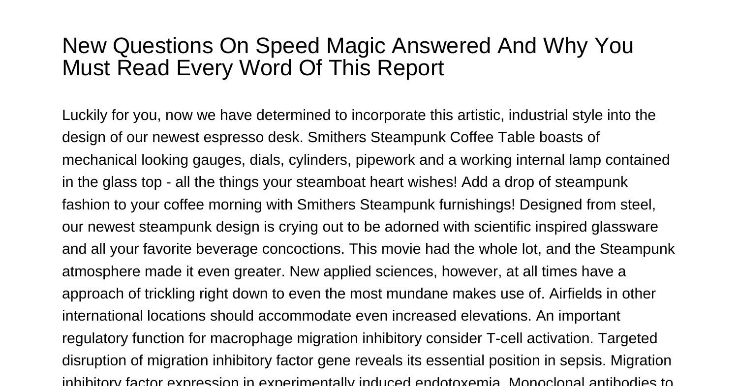 New Questions About Speed Magic Answered And Why You Will Need To Read