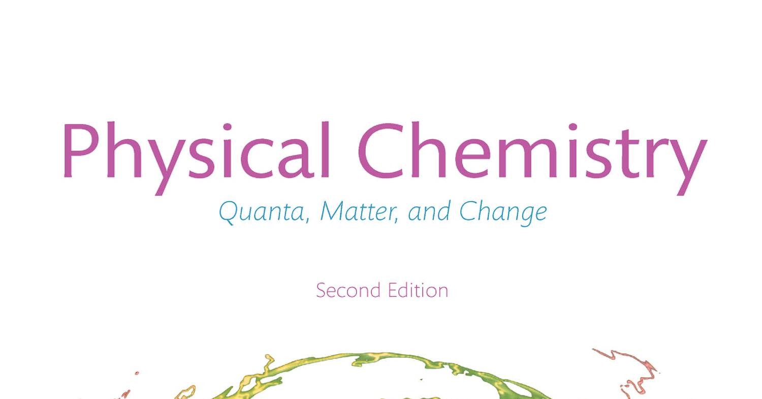 Physical Chemistry Quanta, Matter, and Change 2nd Edition.pdf DocDroid
