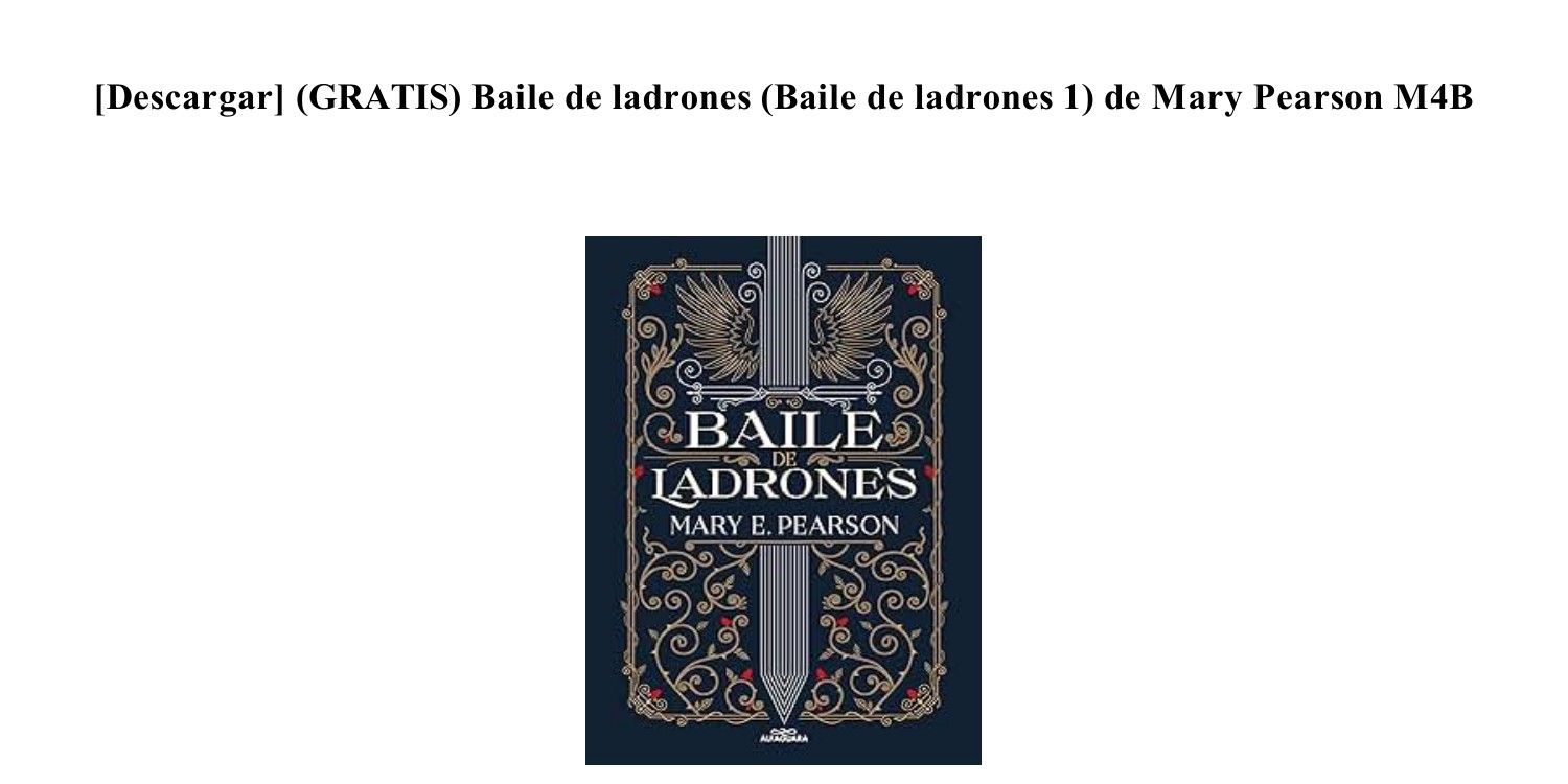 BAILE DE LADRONES. PEARSON MARY. Libro en papel. 9786073825467 Trisa  Distribuidores