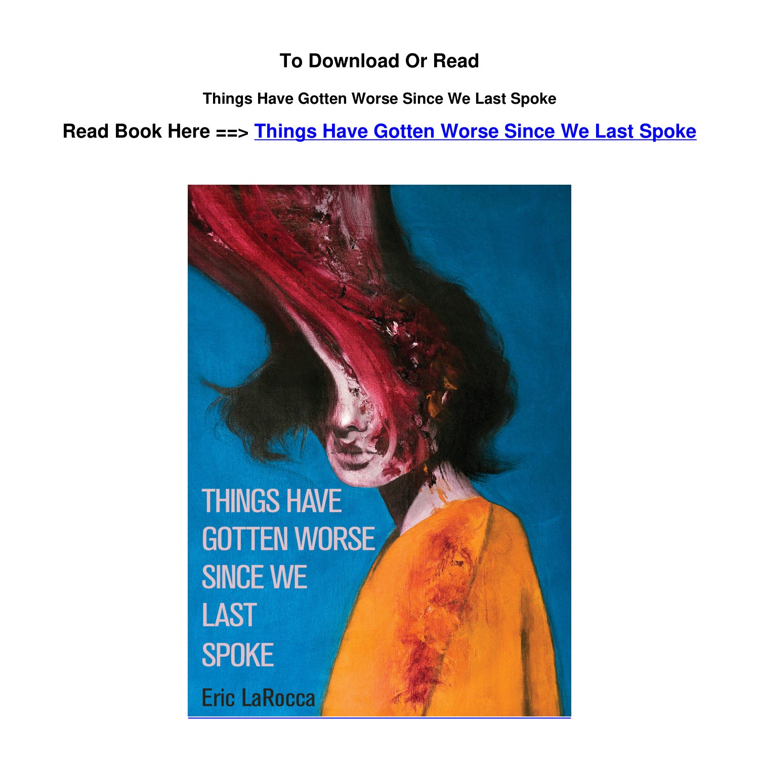 Pdf DOWNLOAD Things Have Gotten Worse Since We Last Spoke by Eric