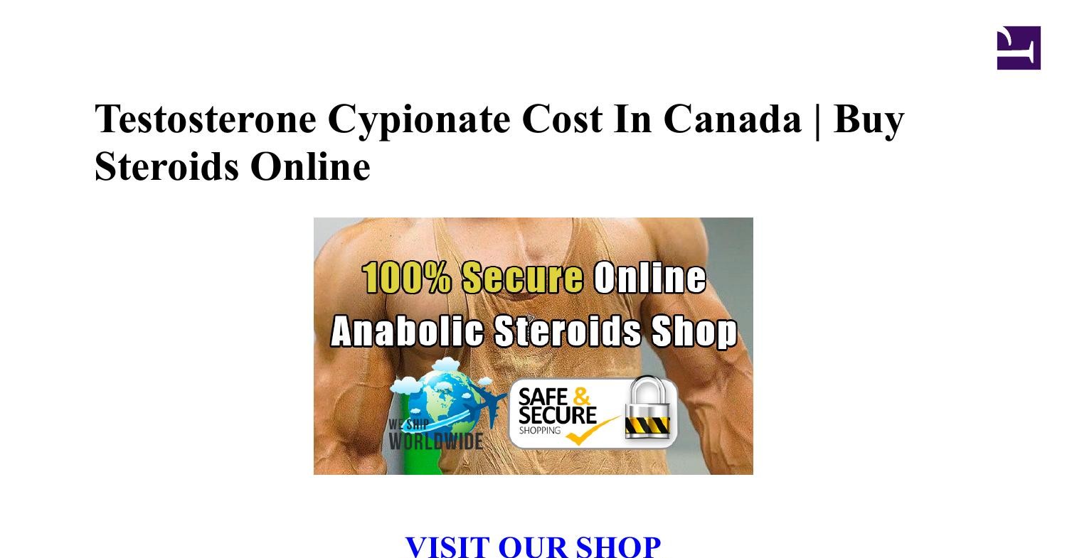 Testosterone Cypionate Cost In Canada Buy Steroids Online.pdf DocDroid