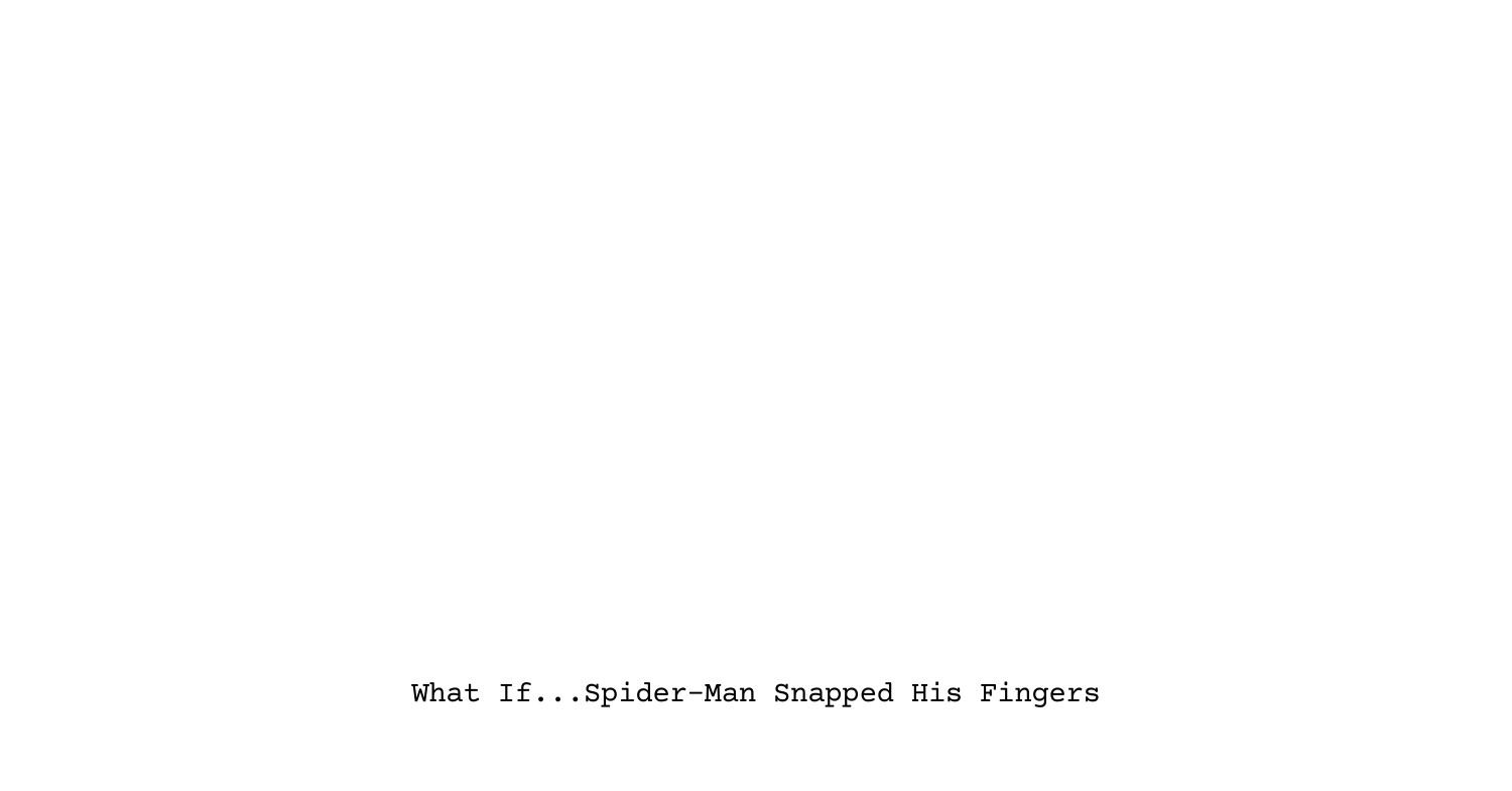 What If...SpiderMan Snapped His Fingers Issue 1.pdf DocDroid