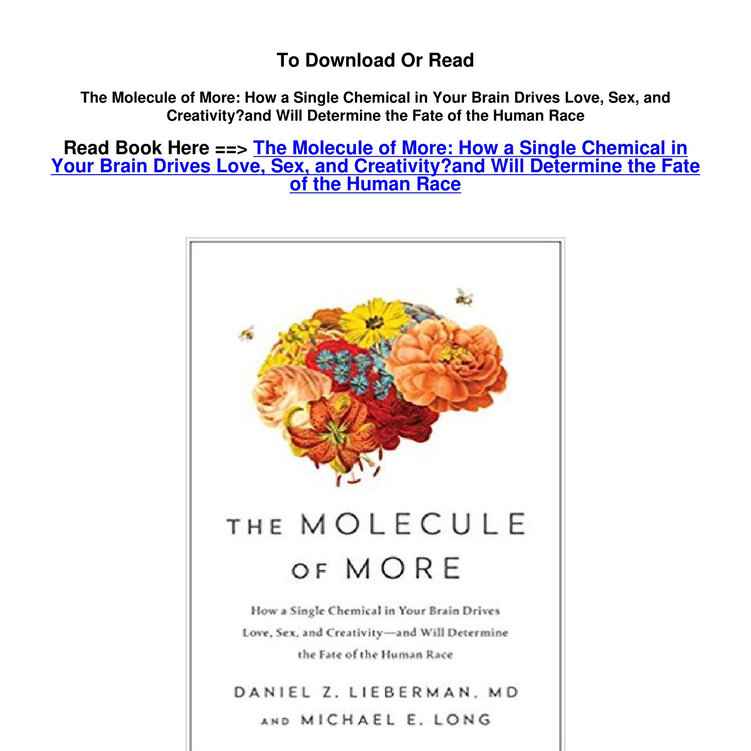 The Molecule of More: How a Single Chemical in Your Brain Drives Love, Sex,  and Creativity-and Will Determine the Fate of the Human Race: Lieberman,  Daniel Z., Long, Michael E.: 9781948836586: 