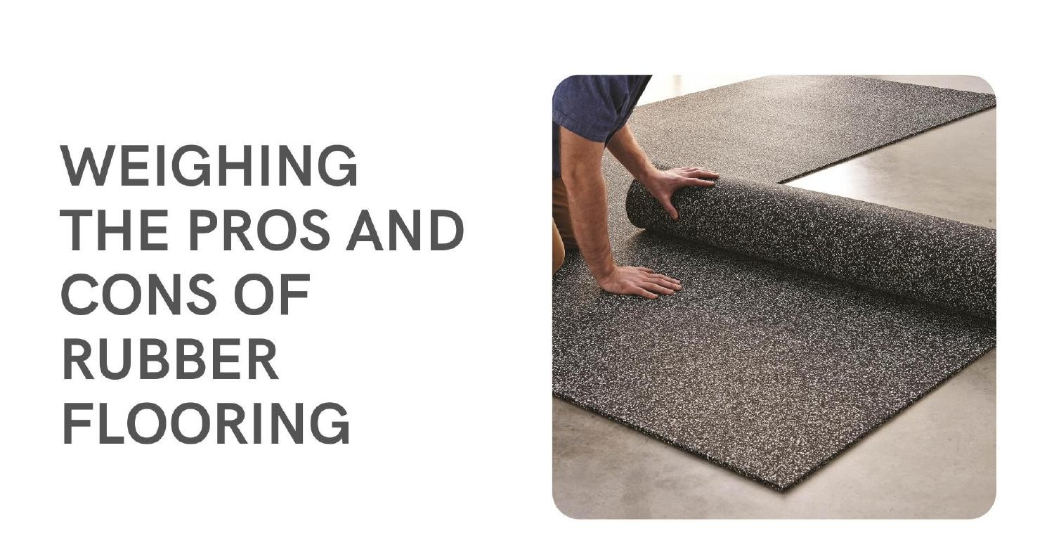 Weighing the Pros and Cons of Rubber Flooring.pptx DocDroid