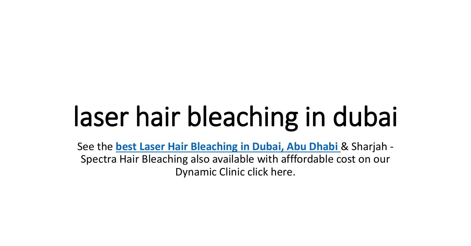 laser hair bleaching in dubai.pptx DocDroid
