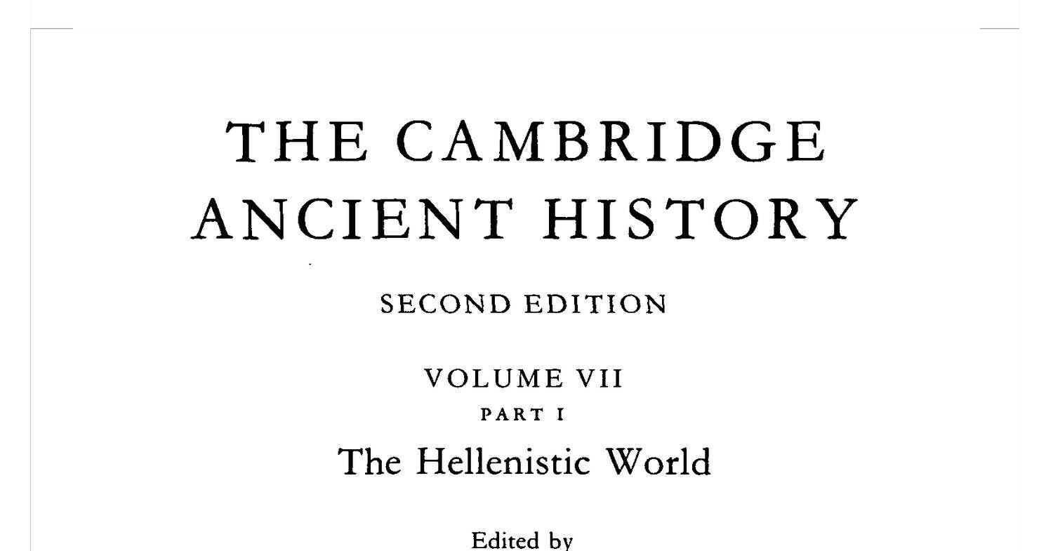 The Cambridge Ancient History, Volume 7, Part 1 The Hellenistic World ... - The CambriDge Ancient History Volume 7 Part 1 The Hellenistic WorlD PDf