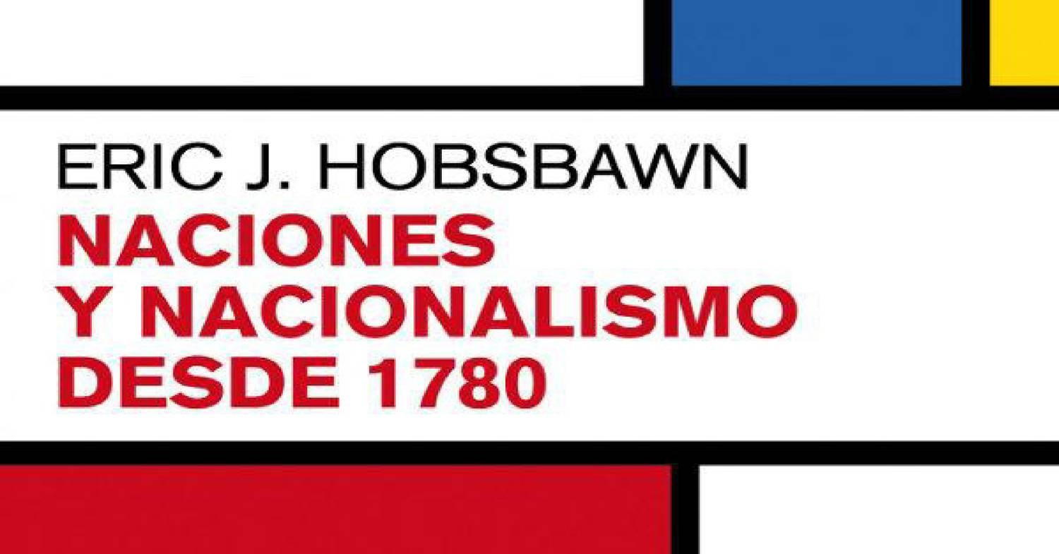 Naciones y Nacionalismos desde 1780 - Eric Hobsbawm.pdf | DocDroid