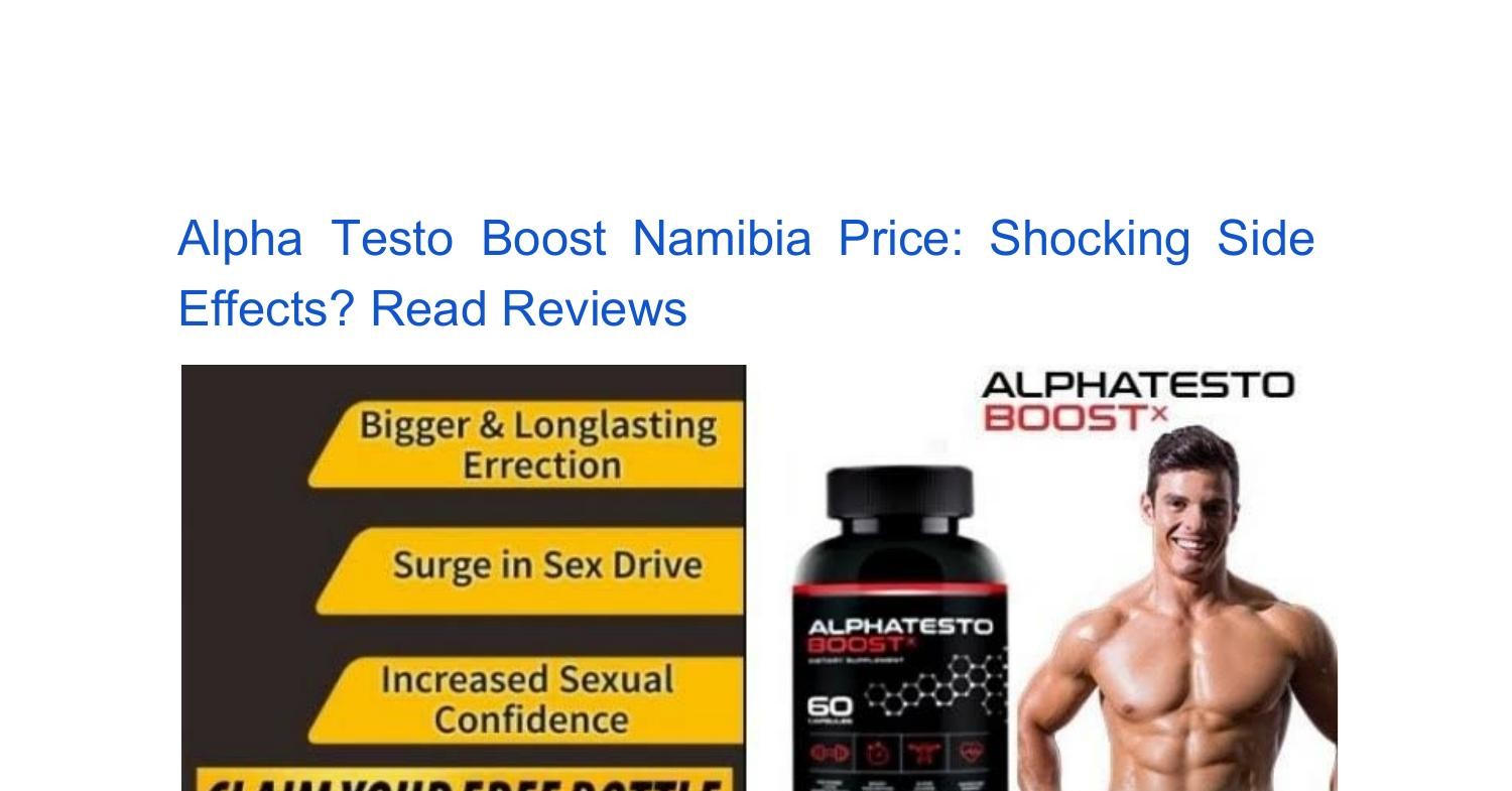 Alpha Testo Boost Namibia Price_ Shocking Side Effects.pdf DocDroid