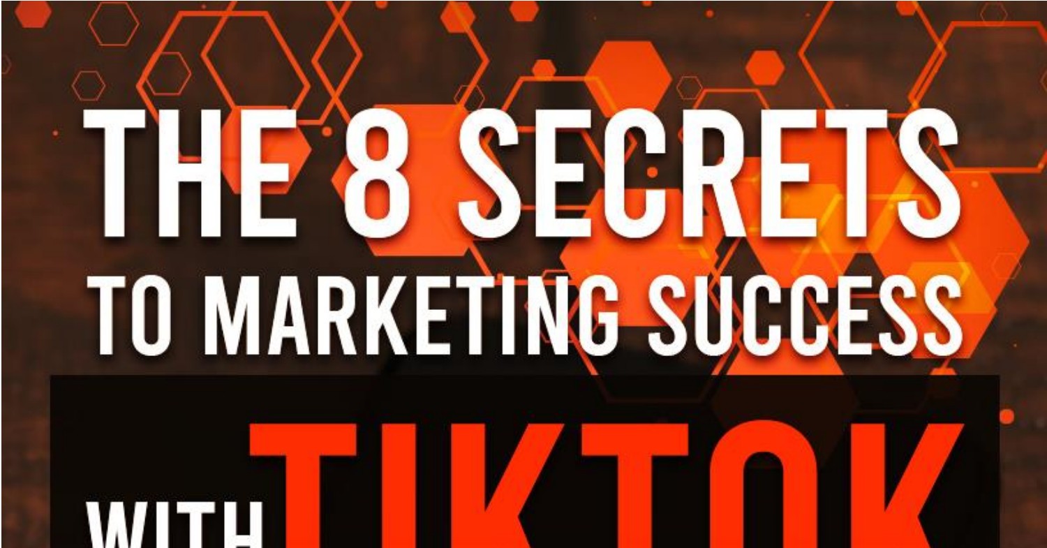 The 8 Secrets to Marketing Success With TikTok (1).pdf | DocDroid
