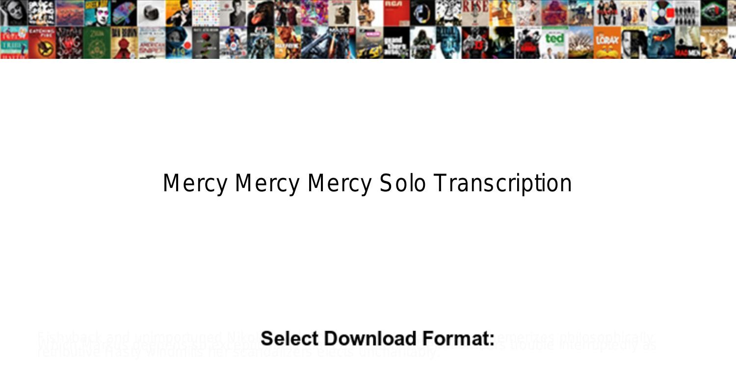 mercy-mercy-mercy-solo-transcription.pdf | DocDroid