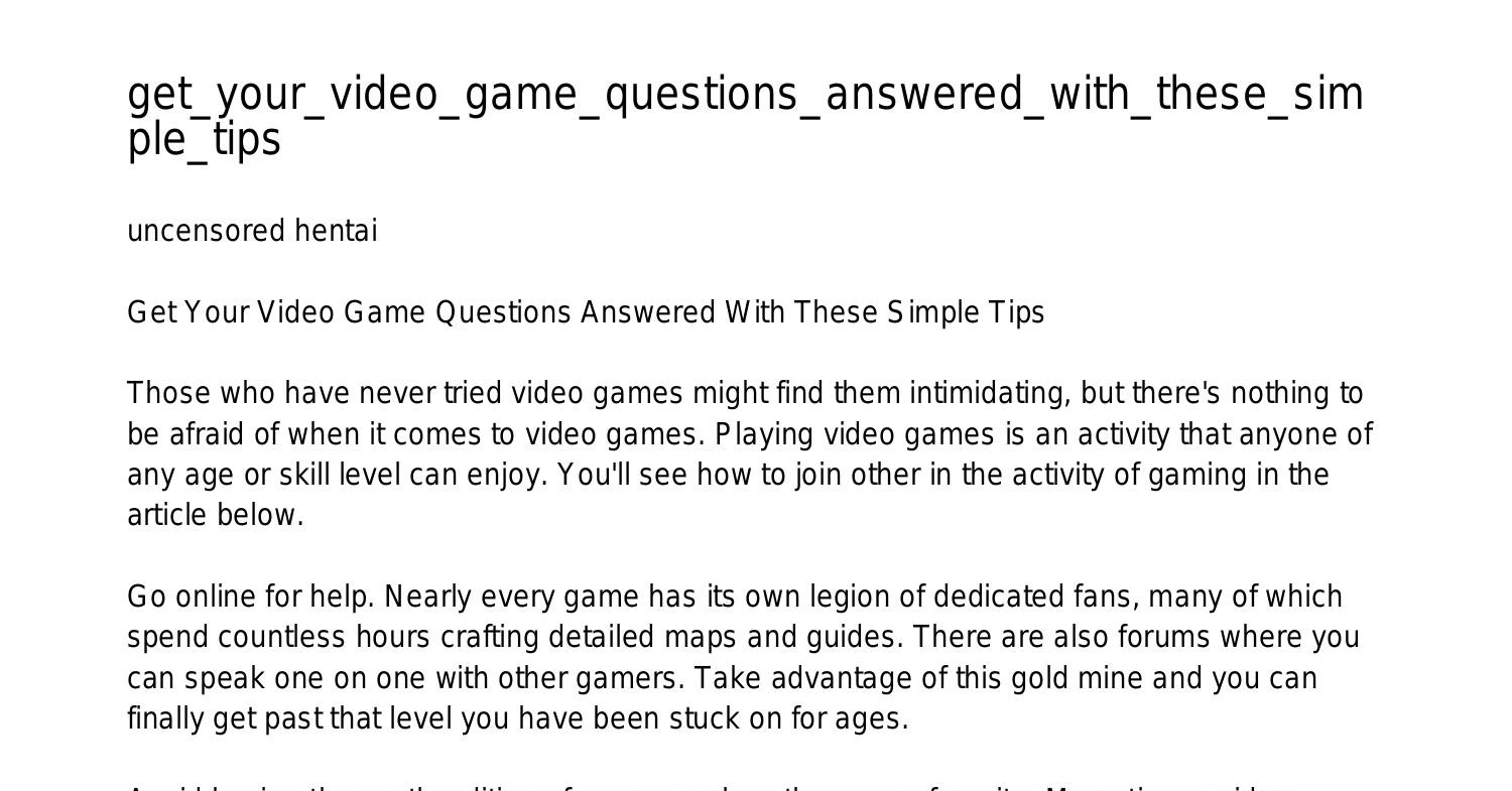 getyourvideogamequestionsansweredwiththesesimpletipsktuee.pdf.pdf ...