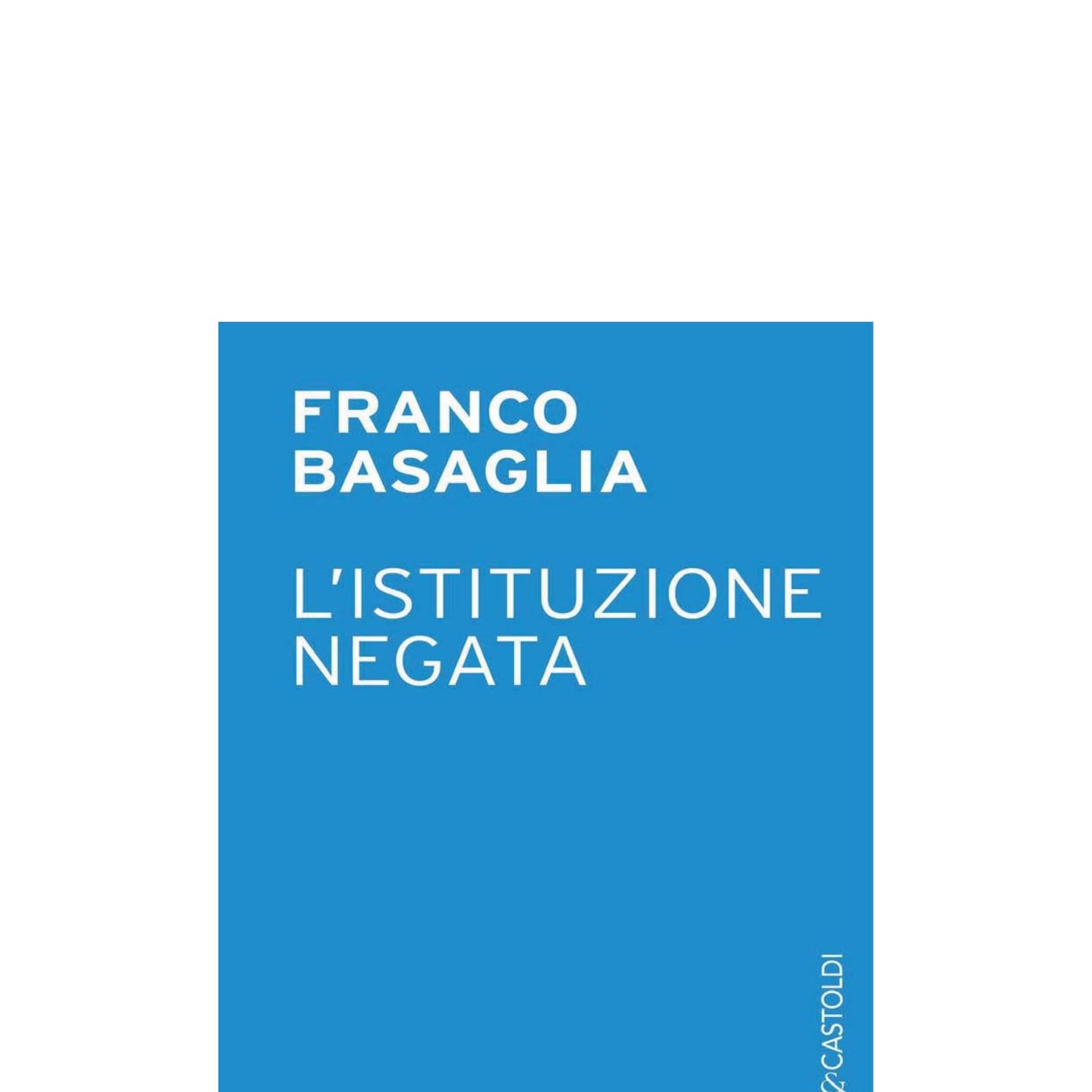 L’istituzione negata - Franco Basaglia.pdf | DocDroid