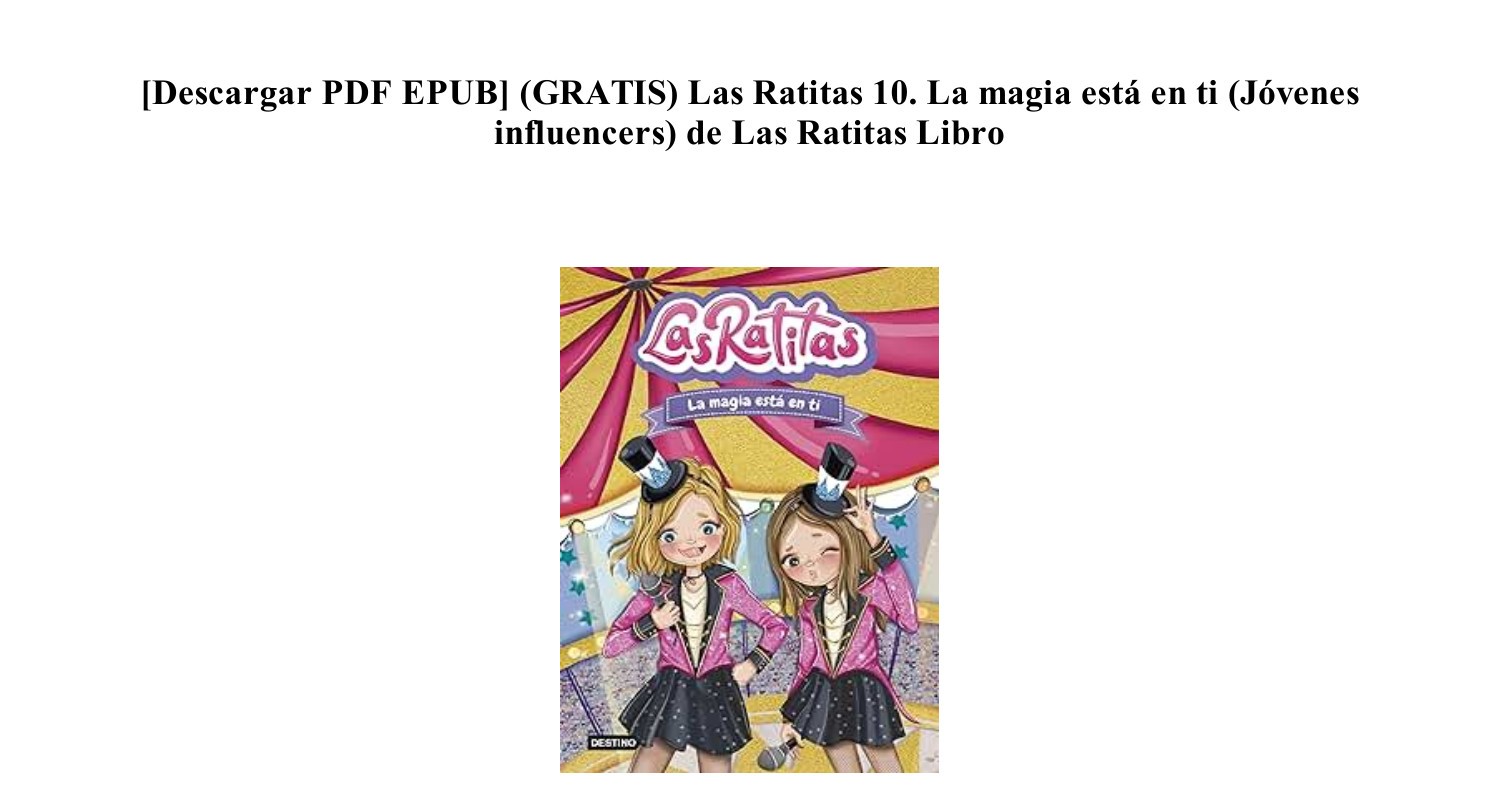 GRATIS) (PDF EPUB) Las Ratitas 10. La magia está en ti (Jóvenes  influencers) de Las Ratitas [LIBRO].pdf