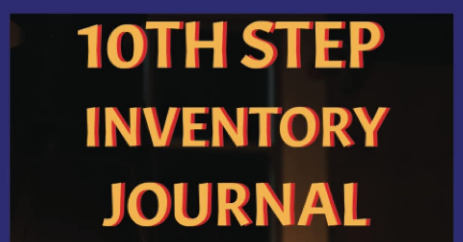 EBOOK 10th Step Inventory Journal Step 10 of the Big Book of Alcoholics