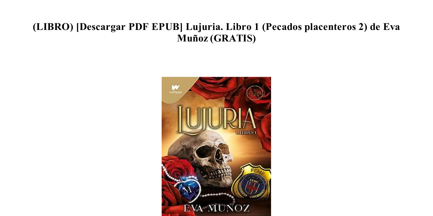 Gratis [Descargar PDF EPUB] Lujuria. Libro 1 (Pecados placenteros 2) de Eva  Muñoz ~LIBRO~.pdf