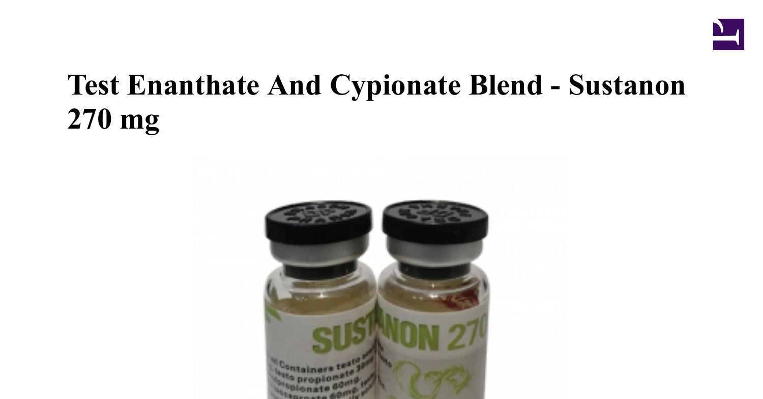 Test Enanthate And Cypionate Blend Sustanon 270 mg 1 vial 10ml.pdf