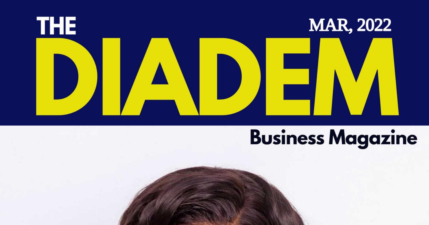 Diadem Business Magazine march 2022 edition.pdf DocDroid