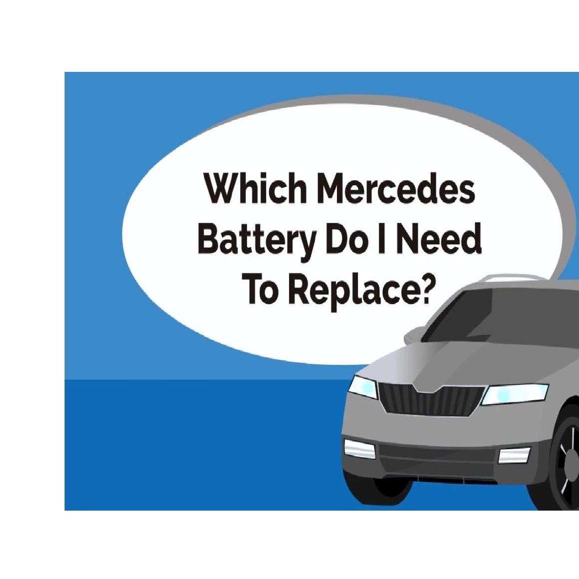 Which Mercedes Battery Do I Need To Replace.pdf DocDroid