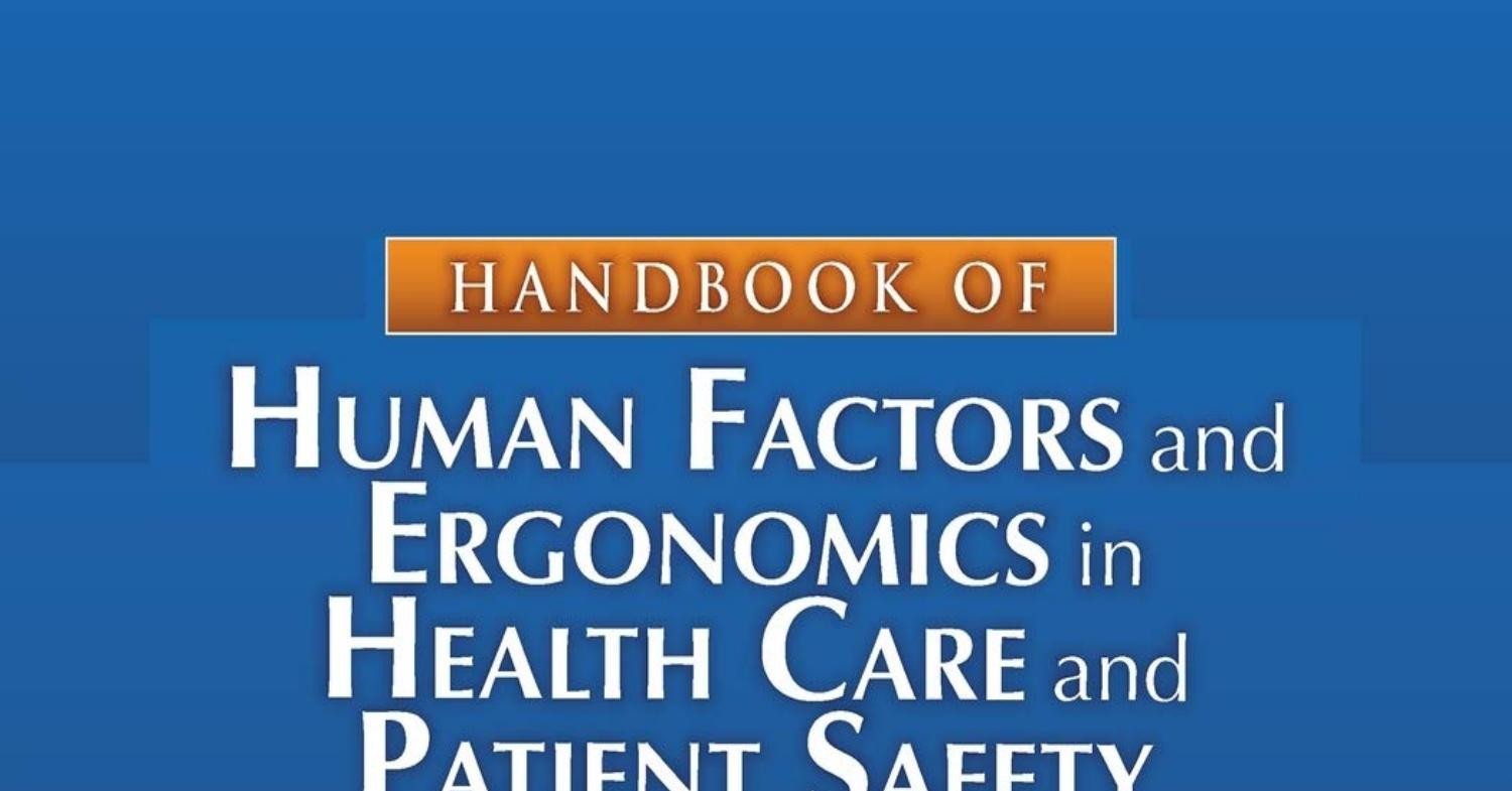 DOWNLOAD Handbook of Human Factors and Ergonomics in Health Care and ...