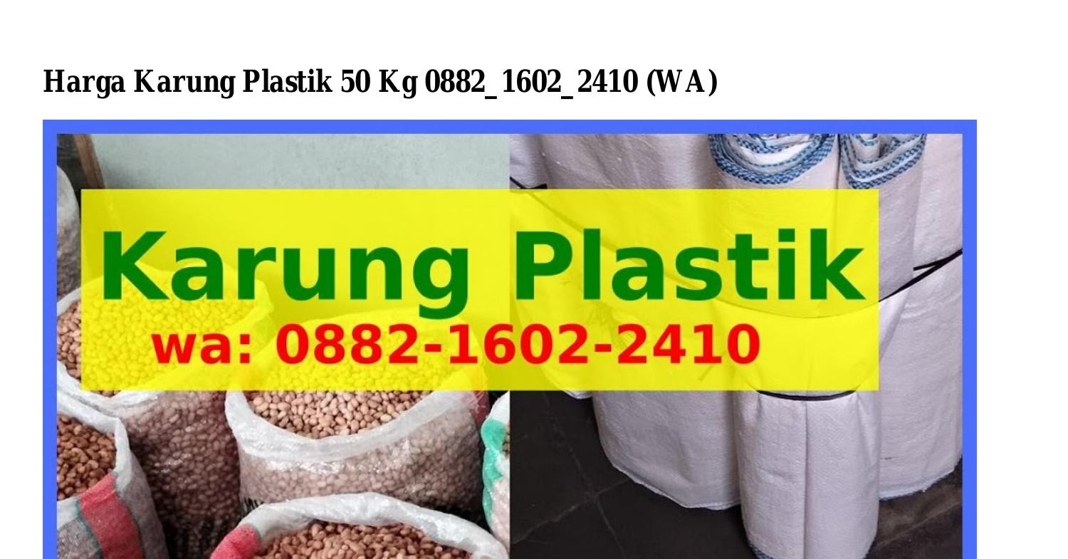 Harga Karung Plastik 50 Kg.pdf | DocDroid