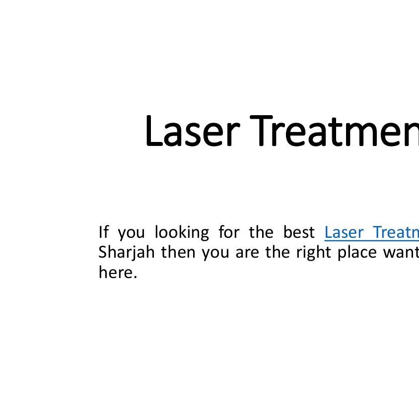 lasertreatmentindubai.pptx DocDroid