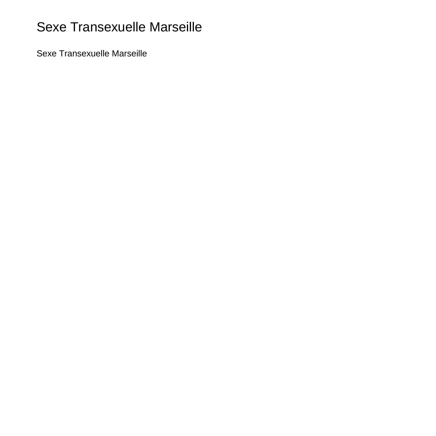 Transexuel sex in Marseilletkhpl.pdf.pdf DocDroid