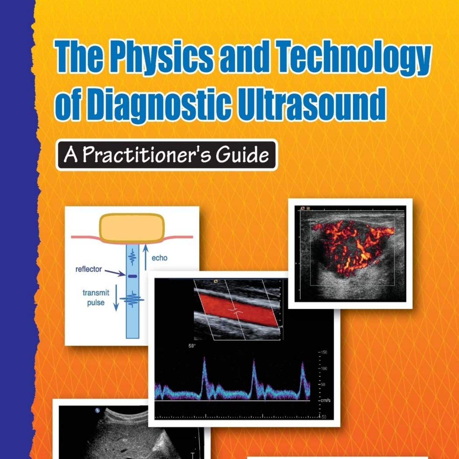 DOWNLOAD The Physics and Technology of Diagnostic Ultrasound A