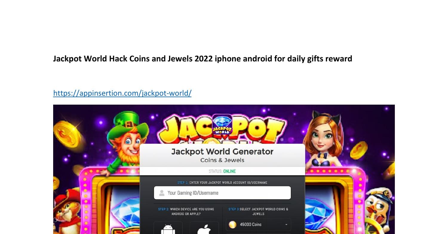 Jackpot World Gift Codes Jackpot World Hack Coins and Jewels 2022 iphone android for daily gifts  reward.pdf | DocDroid