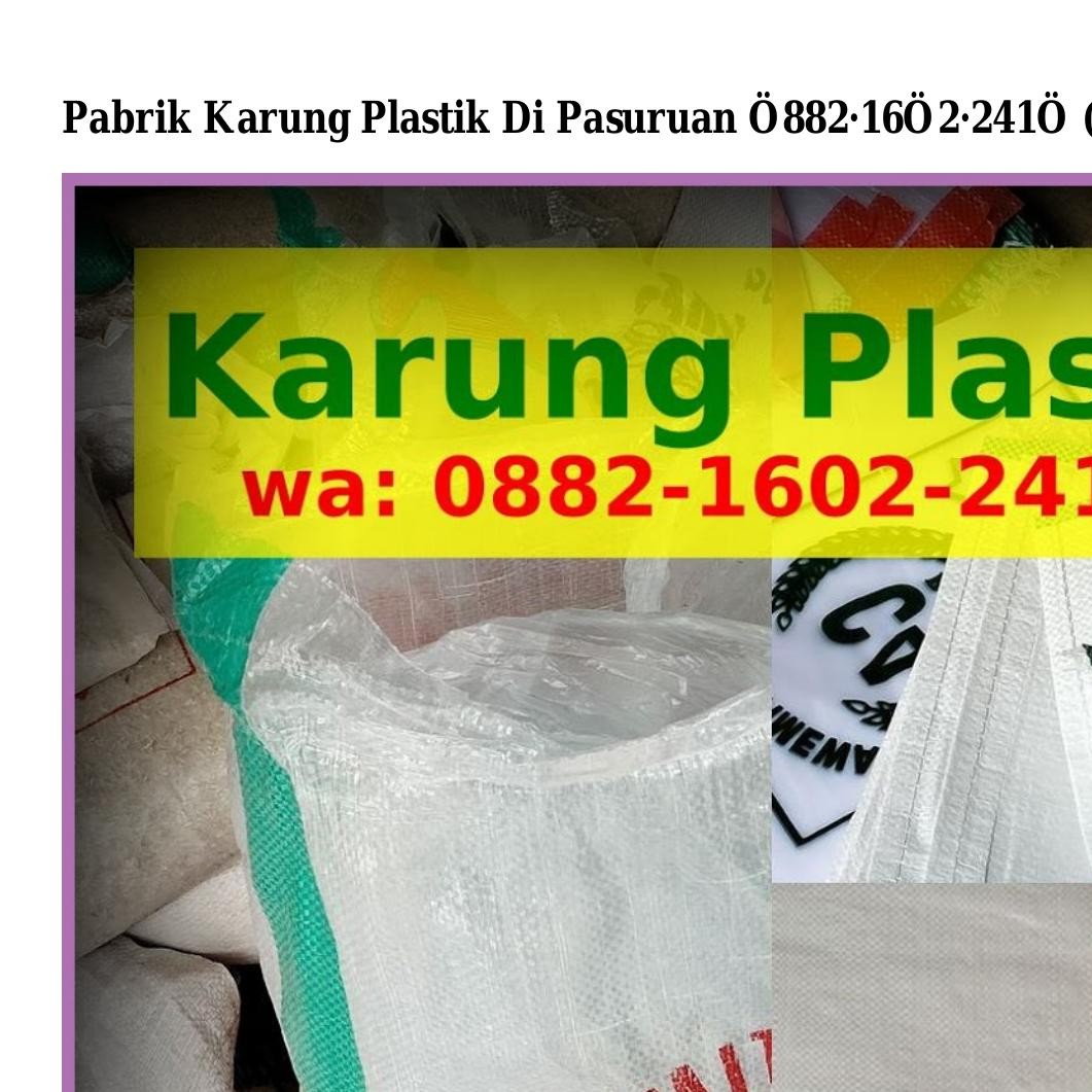 Pabrik Karung Plastik di Pasuruan