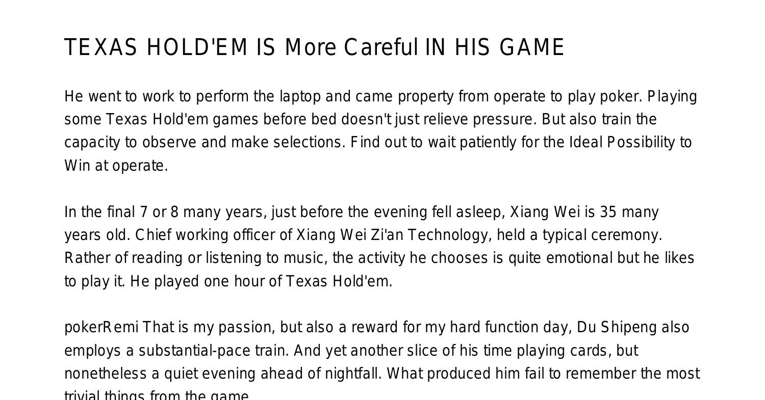 TEXAS HOLDEM IS Much more Cautious IN HIS GAMEpwesg.pdf.pdf DocDroid