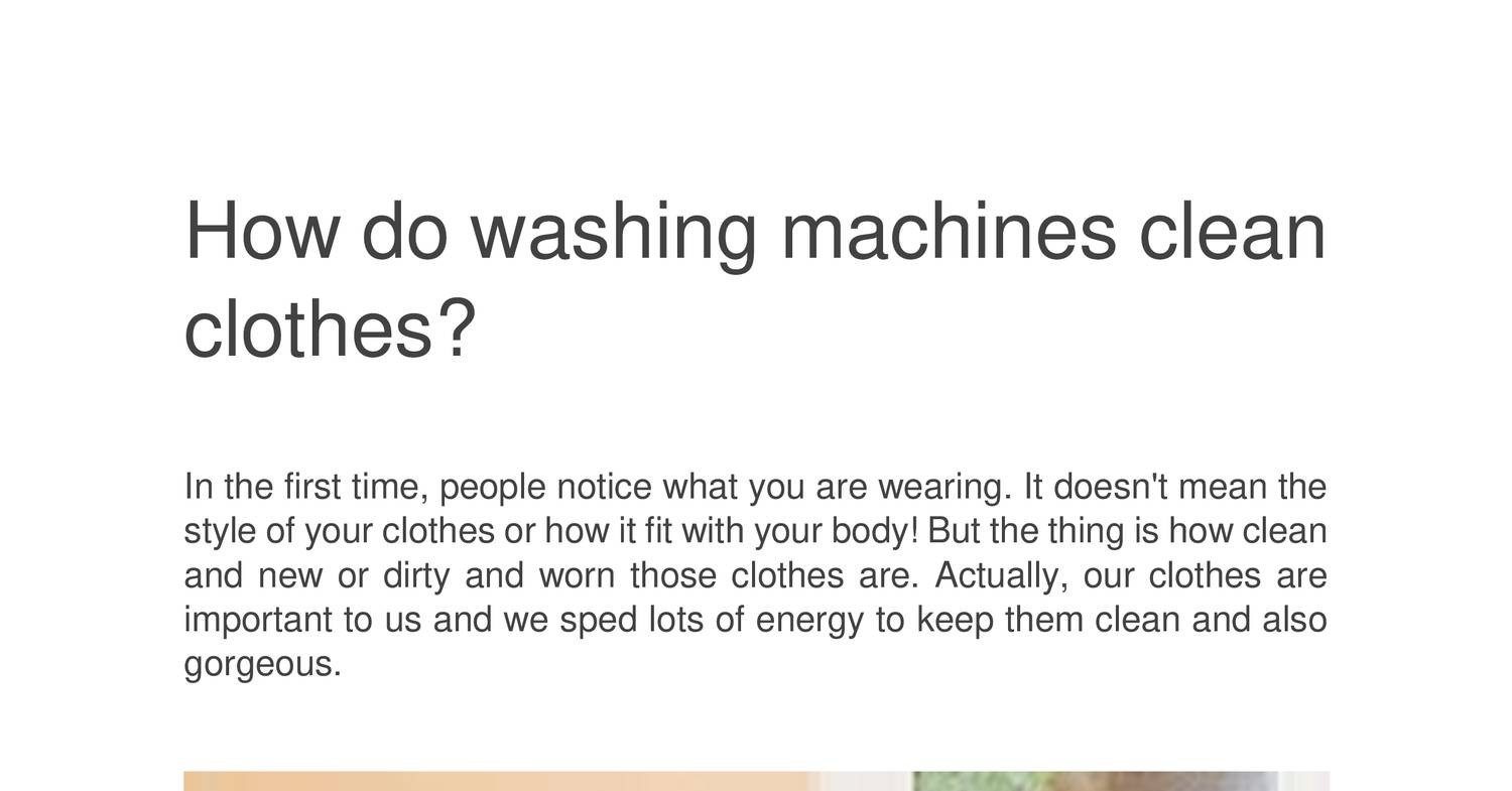 How do washing machines clean clothes.docx DocDroid