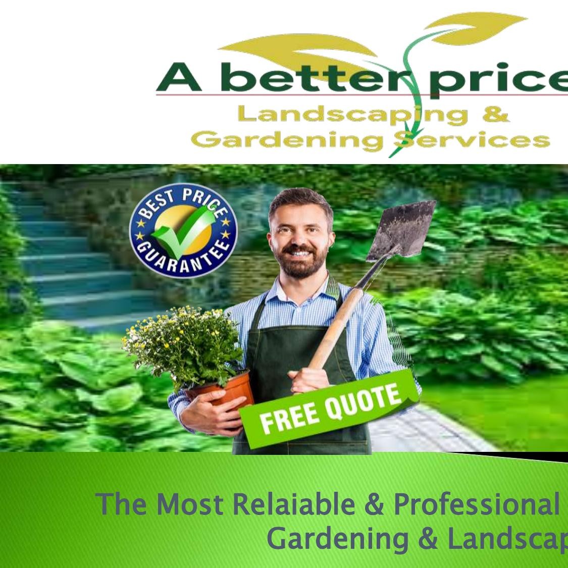 A Better Gardening Landscaping, Gardening And Landscaping Services