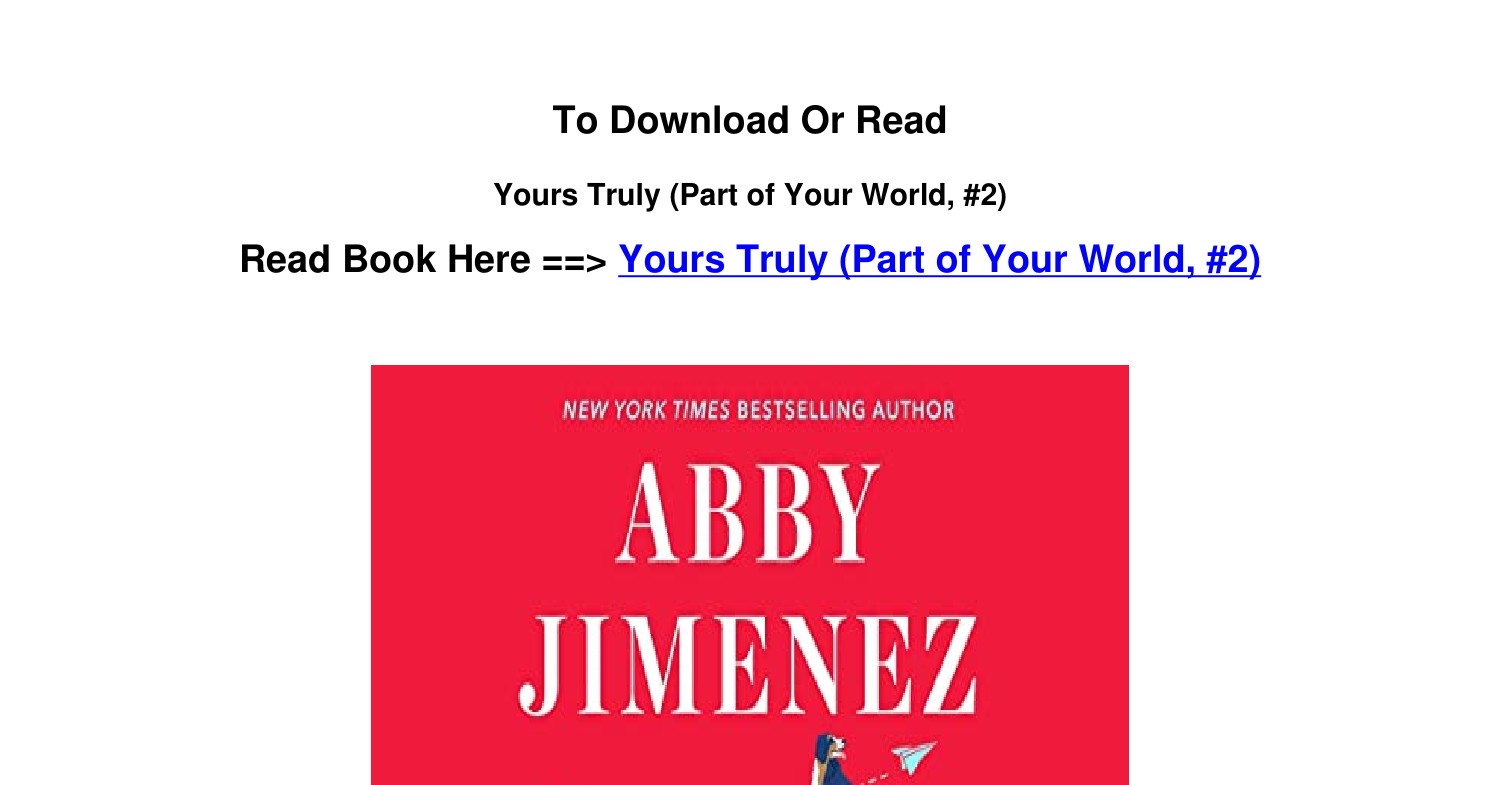 PDF DOWNLOAD Yours Truly Part of Your World 2 by Abby Jimenez.pdf