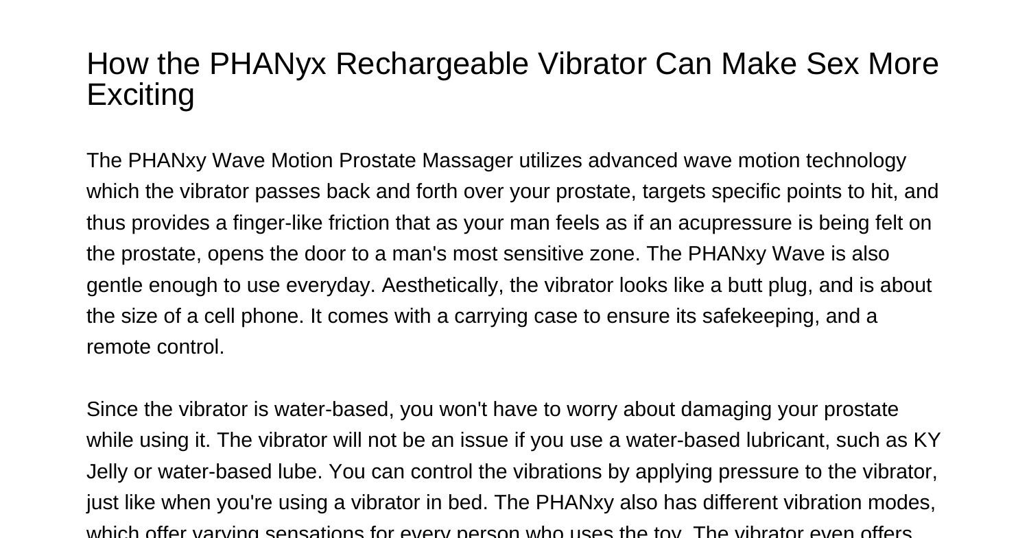 How The Phanyx Rechargeable Vibrator Can Make Sex More Excitingisevi