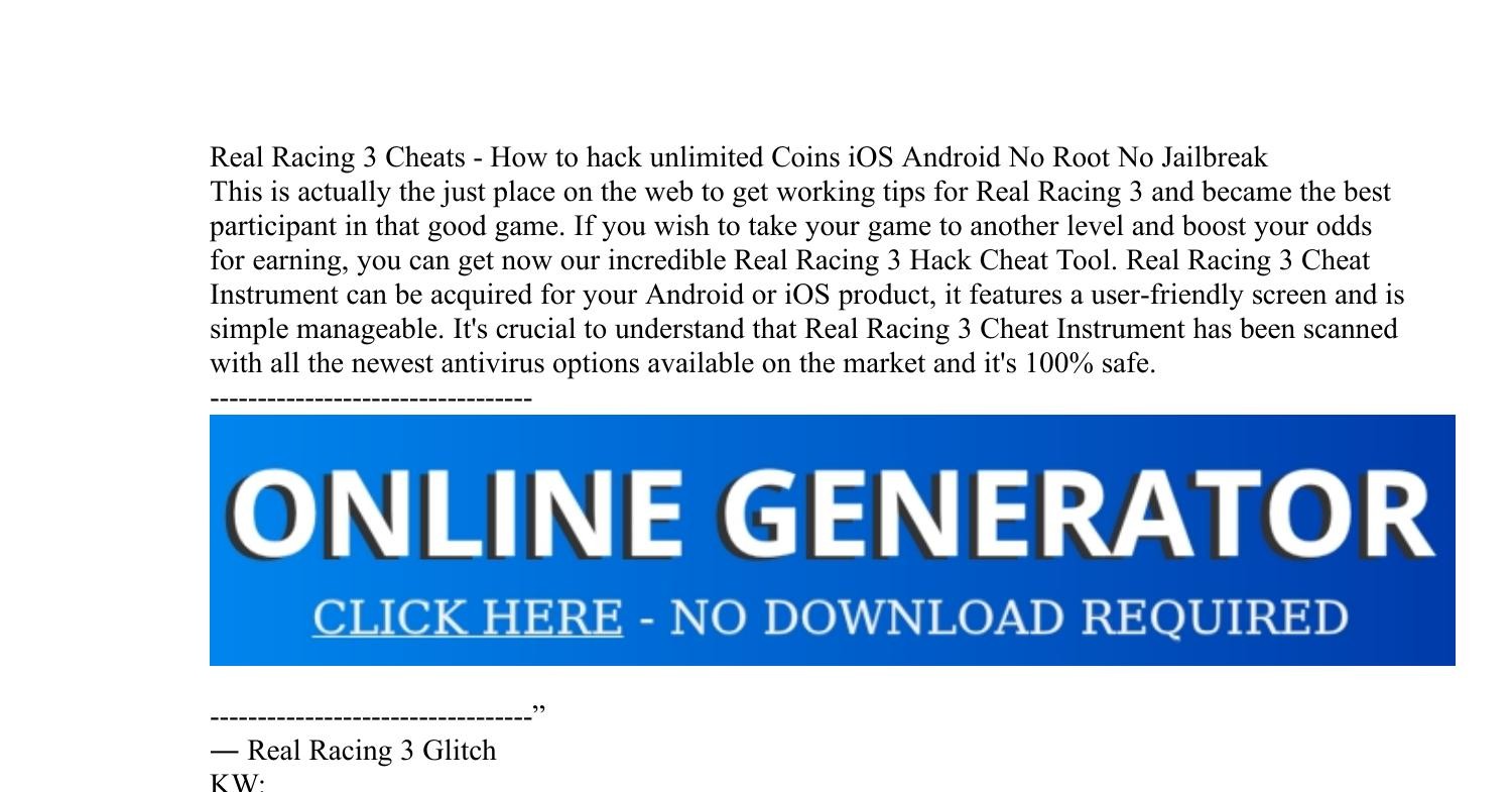 Real Racing 3 Cheats How To Hack Unlimited Coins Ios Android No Root No Jailbreak Pdf Docdroid