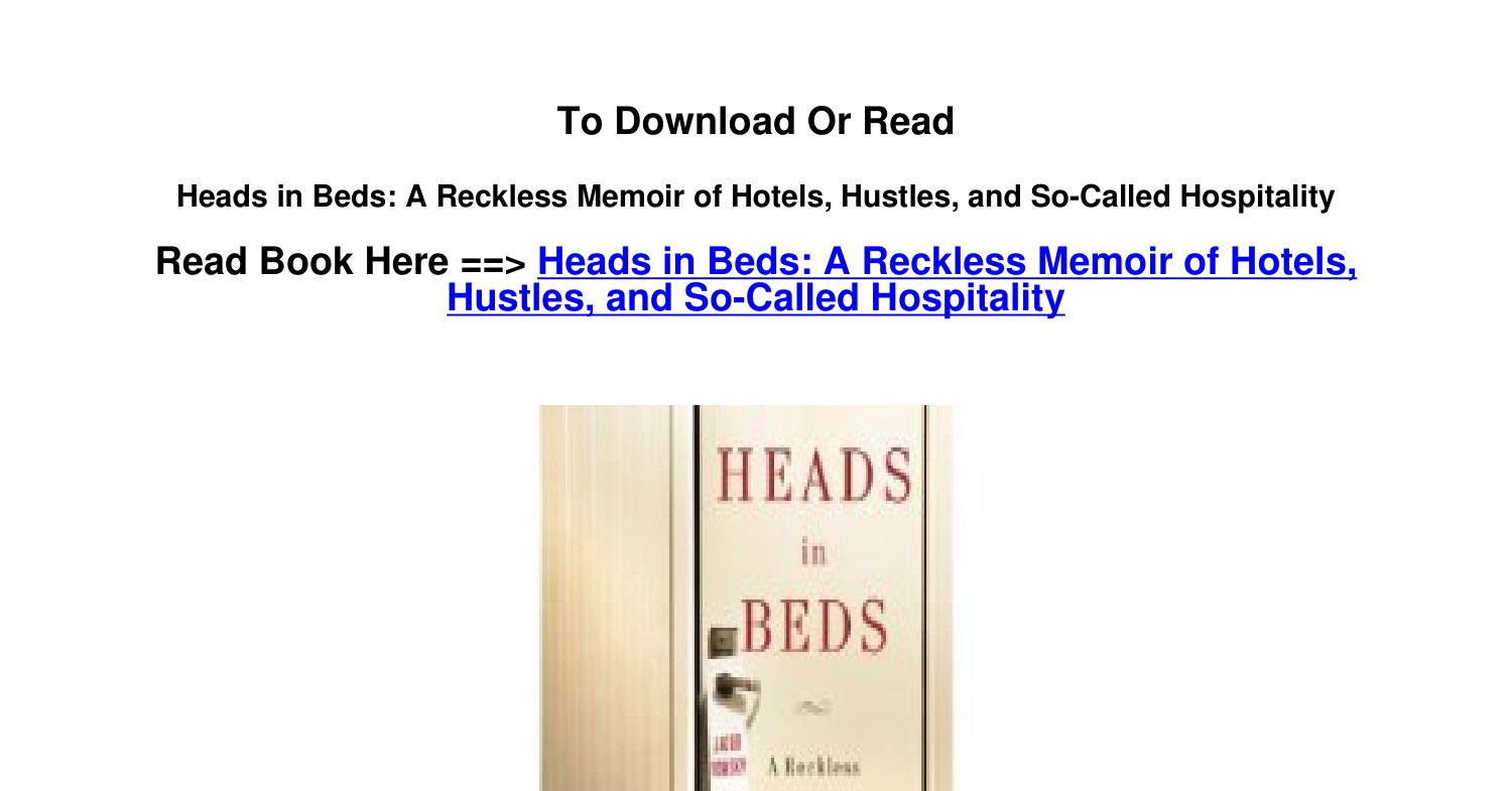 Download EPUB Heads in Beds A Reckless Memoir of Hotels Hustles and So