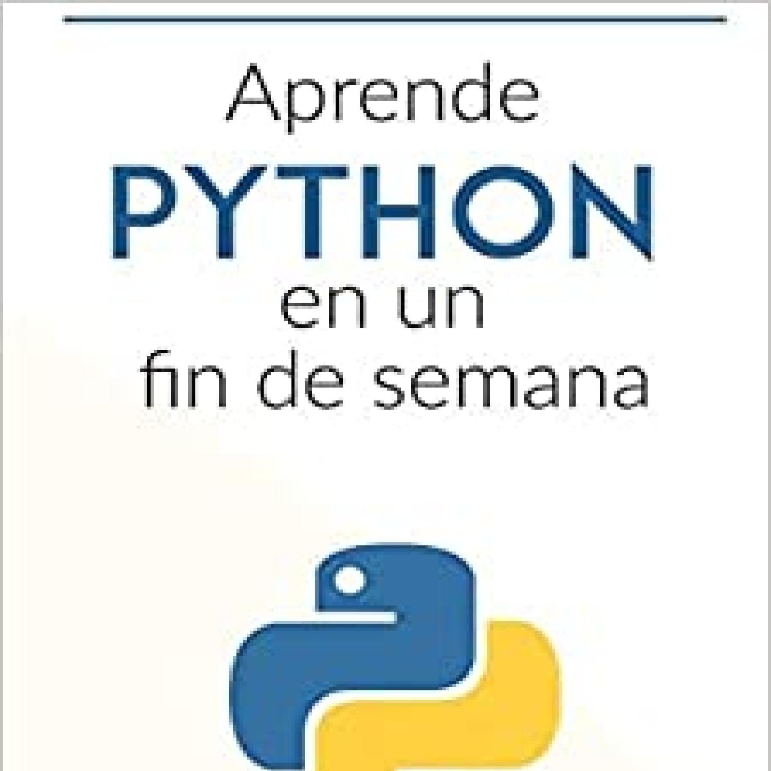 READ Aprende Python en un fin de semana Spanish Edition .pdf | DocDroid