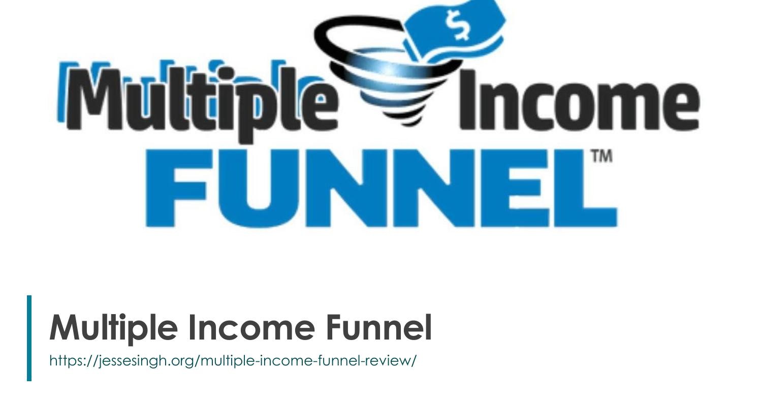 Multiple Income Funnel.ppt | DocDroid