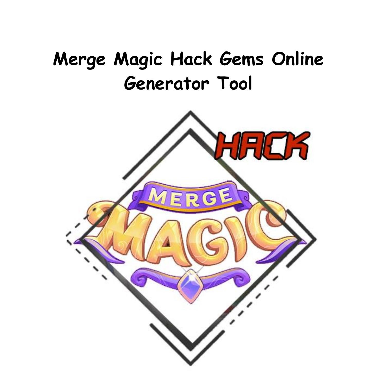 Merge Magic Hack Gems Generator Android iOS.pdf DocDroid