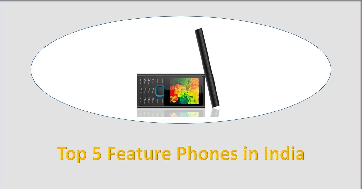 Top 5 Feature Phones in India.pptx | DocDroid
