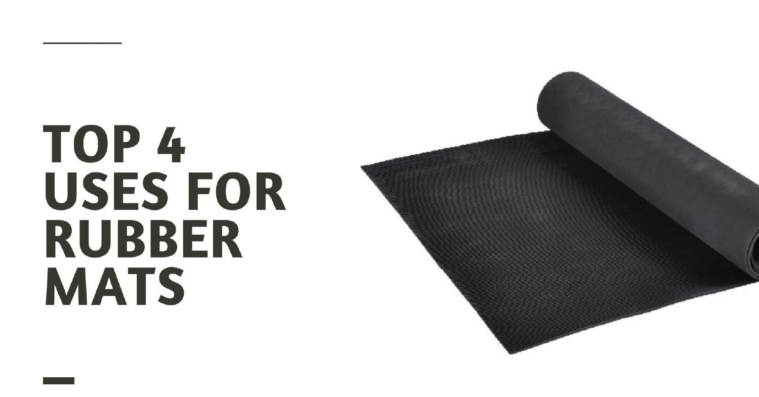 Top 4 Uses for Rubber Mats.pptx DocDroid