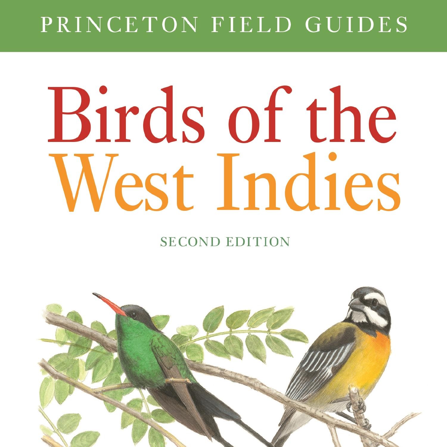 Birds of the West Indies Second Edition Princeton Field Guides 143 2020